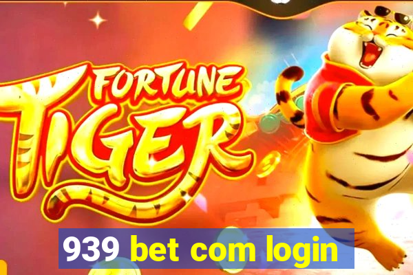 939 bet com login